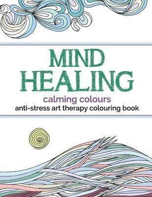 Mind Healing Anti-stress Art Therapy Colouring Book - Chr...