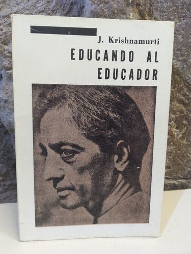 Educando Al Educador - J. Krishnamurti (Usado)