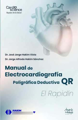 Libro: Manual De Electrocardiografía Poligráfica Deductiva