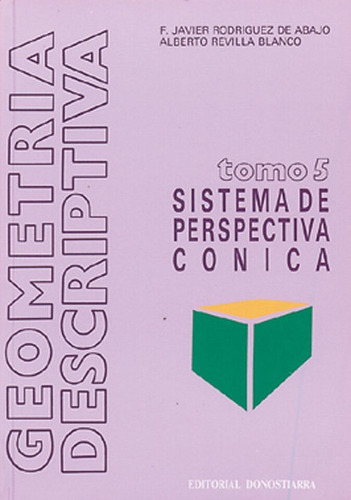 Geometrãâa Descriptiva.tomo V. Sistema Cãâ³nico., De Rodríguez De Abajo, Francisco Javier. Editorial Donostiarra, S.a., Tapa Blanda En Español
