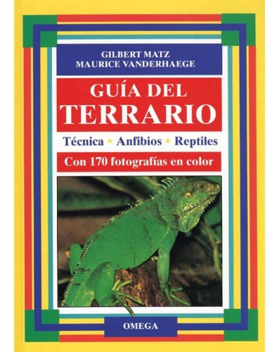 Guia Del Terrario N/e, - Matz/vanderhaege