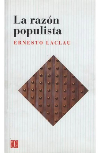 Ernesto Laclau - La Razon Populista