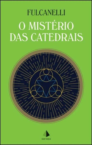 O Mistério Das Catedrais, De Fulcanelli. Editora Minotauro Em Português