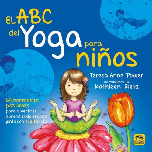 El Abc Del Yoga Para Niños ( 5º Ed. ) - Teresa Anne Power