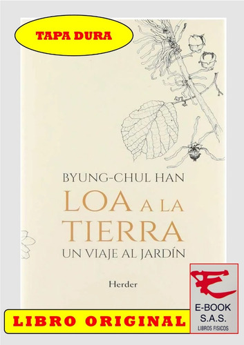 Loa A La Tierra/ Byung-chul Han ( Solo Nuevos)