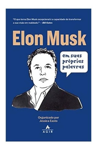 Elon Musk Em Suas Próprias Palavras, De Elon Musk. Editora Agir, Capa Mole, Edição 1 Em Português, 2022