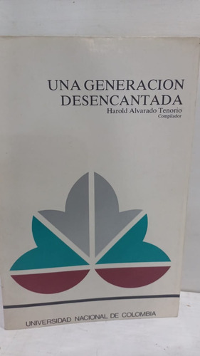 Una Generacion Desencantada 