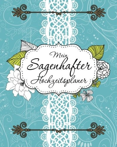 Mein Sagenhafter Hochzeitsplaner (german Edition)