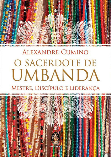 Libro Sacerdote De Umbanda O De Cumino Alexandre Madras Edi