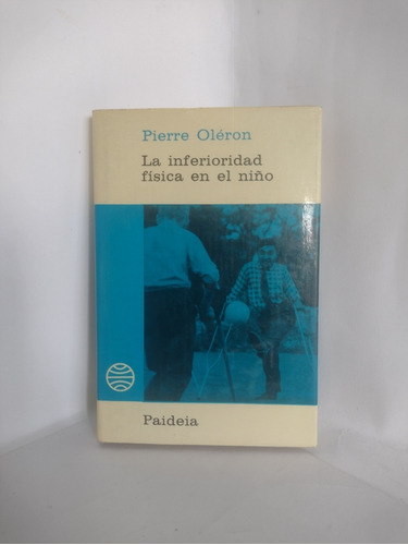 La Inferioridad Física En El Niño Pierre Oleron 