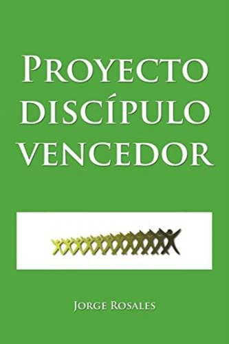 Libro:  Proyecto Discípulo Vencedor (spanish Edition)