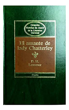 Libro El Amante De Lady Catterley De D. H. Lawrence Ed: 1