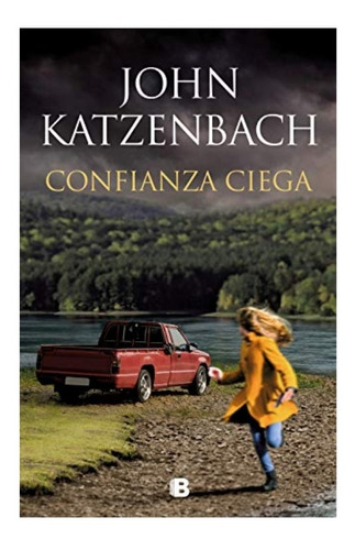 Confianza Ciega / John Kazenbach - Libro Nuevo