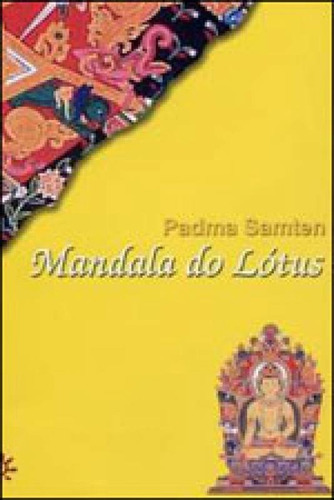 Mandala Do Lótus, De Samten, Padma. Editora Peiropolis, Capa Mole, Edição 1ª  Edição - 2006 Em Português