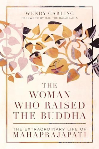 Libro: The Woman Who Raised The Buddha: The Extraordinary Of