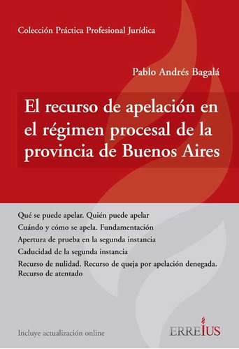 El Recurso De Apelación En El Régimen Procesal - Erreius