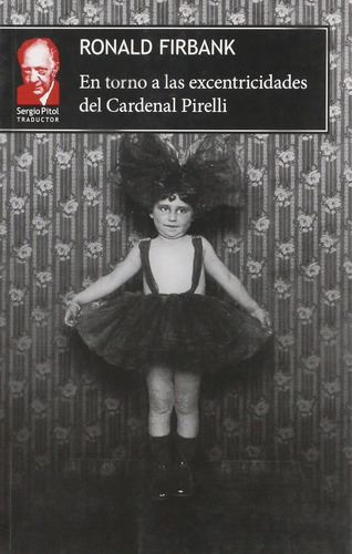 En Torno A Las Excentricidades Del Cardenal Pirelli, De Firbank, Ronald., Vol. 1. Editorial Fondo De Cult.econ.mexico, Tapa Blanda En Español, 2013