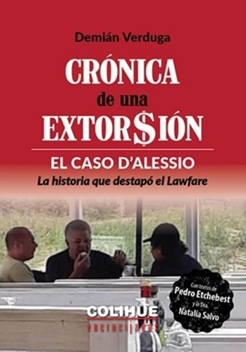 Cronica De Una Extorsion - Demian Verduga, De Verduga, Demian. Editorial Colihue, Tapa Blanda En Español, 2021