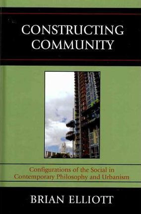 Libro Constructing Community - Brian Elliott