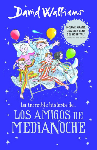 La increíble historia de los amigos de medianoche ( Colección David Walliams ), de Walliams, David. Serie Colección David Walliams Editorial Montena, tapa blanda en español, 2017