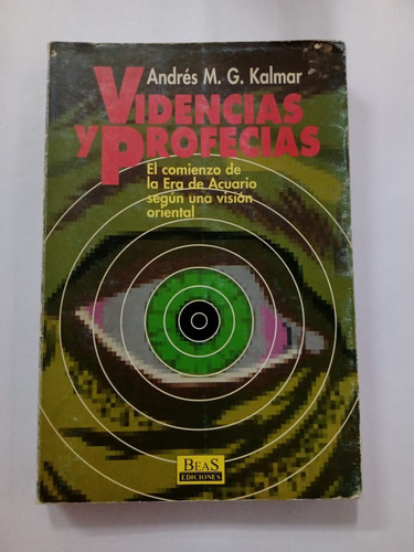 Videncias Y Profecías - Andrés M. G. Kalmar 