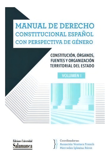 Manual De Derecho Constitucional Espaãâol Con Perspectiva De Gener, De Aa.vv. Editorial Universidad Salamanca En Español