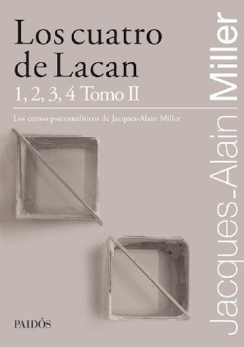 Libro - Cuatro De Lacan 1 2 3 4 Tomo Ii - Miller Jacques Al