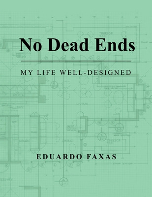 Libro No Dead Ends: My Life Well-designed - Faxas, Eduardo
