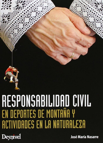 Responsailidad Civil En Deportes De Montaña - Nasarre, J...