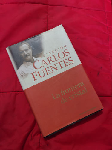 Libro La Frontera De Cristal. Carlos Fuentes. (Usado)