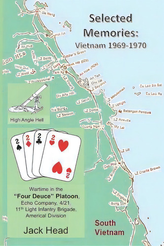 Selected Memories Of Vietnam 1969 -1970: Vietnam 1969-1970, De Jack Head., Vol. 1. Editorial Createspace Independent Publishing Platform, Tapa Blanda En Inglés