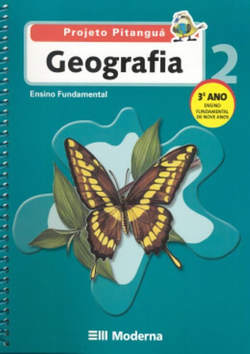 Projeto Pitangua - Geografia 2 (novo 3ª Ano): Projeto Pitangua - Geografia 2 (novo 3ª Ano), De A Moderna. Editora Moderna Didatica Nacional, Capa Mole Em Português