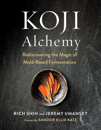 Book: Koji Alchemy - Jeremy Umansky