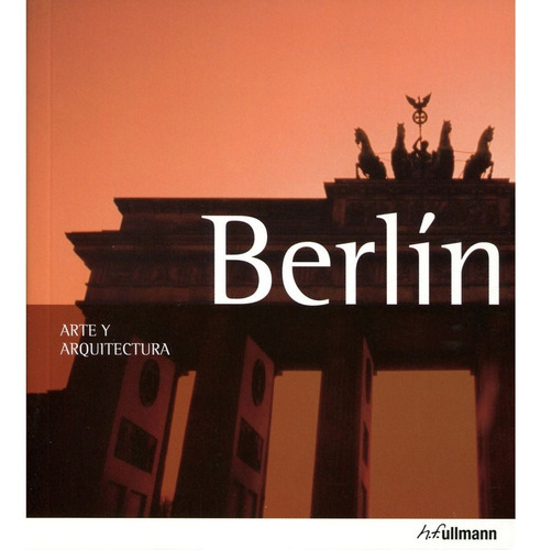 Berlín, de Abenstein, Edelgard. Editorial H.F. Ullmann, tapa blanda en español