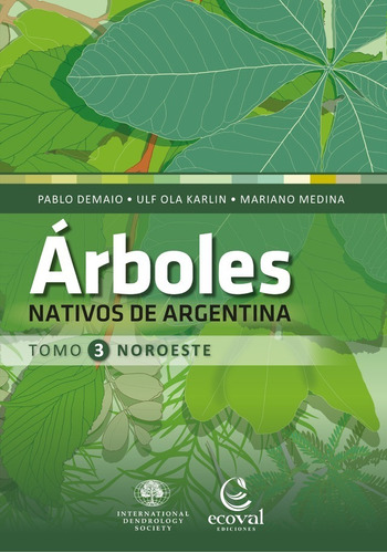 Arboles Nativos De Argentina Tomo 3 Noroeste Libro Ecoval