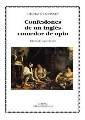 Libro - De Quincey, De Fesiones De Un Inglésedor De Opio. E