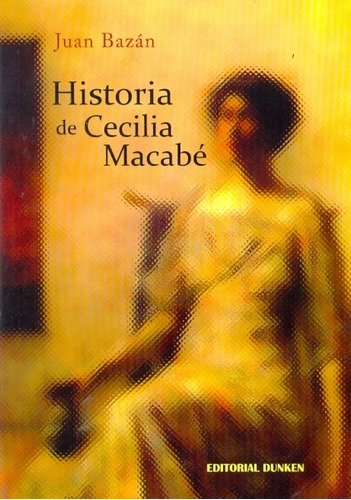 Libro Historia De Cecilia Macabe - Bazan, Juan