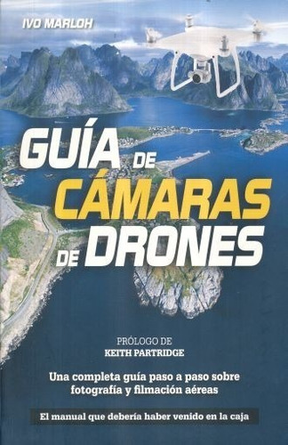 Guía De Cámaras De Drones - Fotografía, Cinematografía Aérea