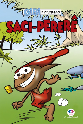 Saci-Pererê, de Alves Barbieri, Paloma Blanca. Editorial Ciranda Cultural Editora E Distribuidora Ltda. em português, 2021