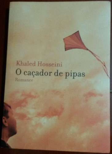 Khaled Hosseini O Caçador De Pipas Editora Nova Fronteira