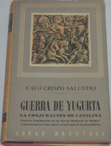 Guerra De Yugurta - Cayo Crispo Salustio  N23 Tapa Dura
