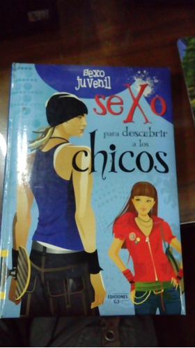 Libro Sexo Para Descubrir A Los Chicos