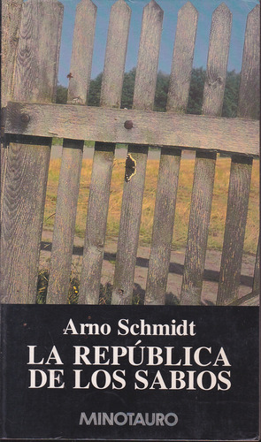 La Republica De Los Sabios. Arno Schmidt