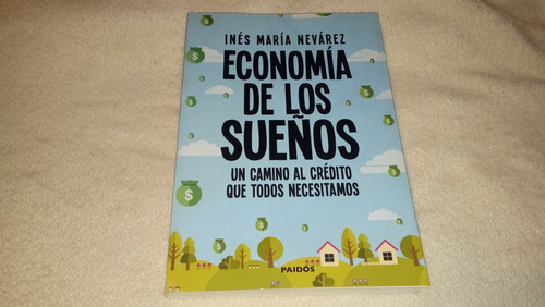 La Economía De Los Sueños - Inés María Nevares