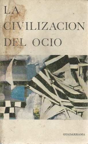 La Civilizacion Del Ocio