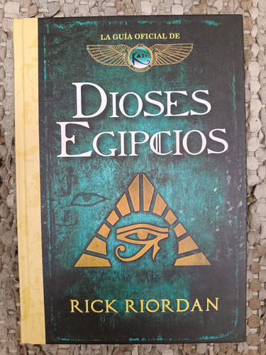 La Guía Oficial De Dioses Egipcios. Tapa Dura. Rick Riordan 