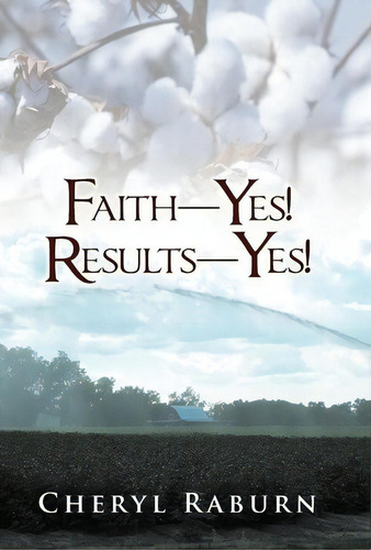Faith-yes! Results-yes!, De Cheryl Raburn. Editorial Westbow Press, Tapa Dura En Inglés
