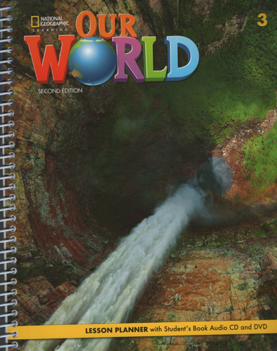American Our World 3 (2nd.ed) Lesson Planner With Audio Cd (student's) + Dvd, De Sved, Rob. Editorial National Geographic Learning, Tapa Tapa Blanda En Inglés Americano, 2020