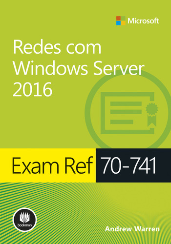 Exam Ref 70-741: Redes com Windows Server 2016, de Andrew Warren. Editorial BOOKMAN - GRUPO A, tapa mole en português