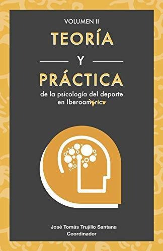 Teoria Y Practica De La De La Psicologia Del Deporte En Iber